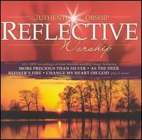 Authentic Worship: Reflective Worship von Various Artists