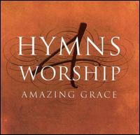 Hymns 4 Worship: Amazing Grace von Various Artists