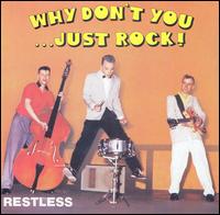 Why Don't You...Just Rock! von Restless