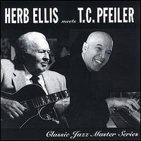 Herb Ellis Meets T.C. Pfeiler von T.C. Pfeiler