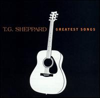 Greatest Songs von T.G. Sheppard