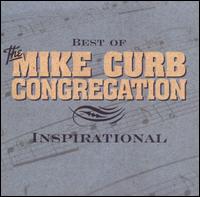 Best of the Mike Curb Congregation: Inspirational von Mike Curb