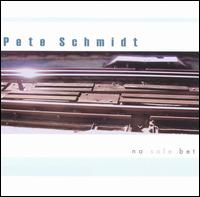 No Safe Bet von Pete Schmidt