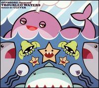 Offshore Presents Troubled Waters von Clever