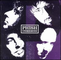 Undermind von Phish