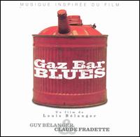 Musique Inspirée du Film Gaz Bar Blues von Guy Belanger