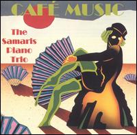 Café Music von Samaris Piano Trio
