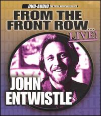 From the Front Row...Live! von John Entwistle