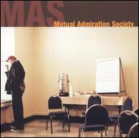Mutual Admiration Society von Mutual Admiration Society