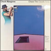 Chase the Clouds Away von Chuck Mangione