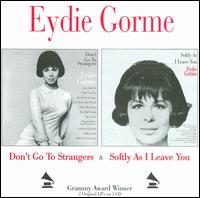 Don't Go To Strangers/Softly As I Leave You von Eydie Gorme