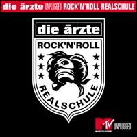 Unplugged Rock'n'roll Realschule von Die Ärzte