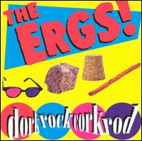 Dorkrockcorkrod von The Ergs