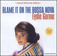 Blame It on the Bossa Nova von Eydie Gorme
