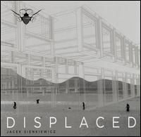 Displaced von Jacek Sienkiewicz