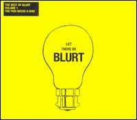 Best of Blurt, Vol. 1: The Fish Needs a Bike von Blurt