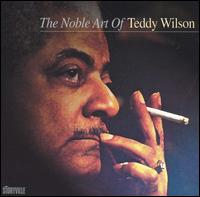 Noble Art of Teddy Wilson [Storyville] von Teddy Wilson