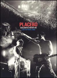 Soulmates Never Die: Live in Paris 2003 von Placebo