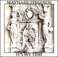 It's My Time von Maynard Ferguson