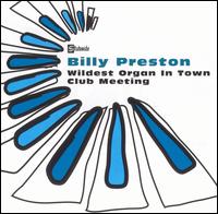 Wildest Organ in Town!/Club Meeting von Billy Preston