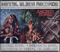 Reborn in Steel/Wargods of Metal/Bloodlust von Sacred Steel