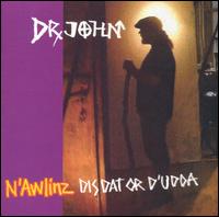 N'Awlinz: Dis Dat or d'Udda von Dr. John