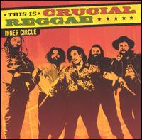 This Is Crucial Reggae: Inner Circle von Inner Circle