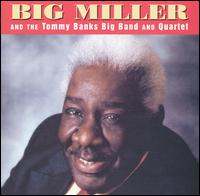 Big Miller and the Tommy Banks Big Band and Quartet von Big Miller