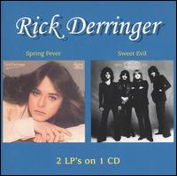 Spring Fever/Sweet Evil von Rick Derringer