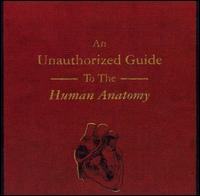 Unauthorized Guide to the Human Anatomy von Kristy Kruger