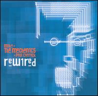 Rewired von Mike + the Mechanics