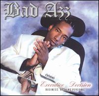 Executive Decision von Bad Azz