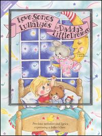 Love Songs And Lullabies For Daddy's Little Dreamer von Tom Wurth