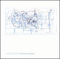 Left Too Far Behind von Ostinato