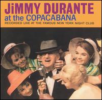 Jimmy Durante at the Copacabana von Jimmy Durante