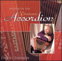 Master of the Diatonic Accordion von Daniel Thonon
