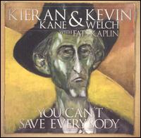 You Can't Save Everybody von Kieran Kane