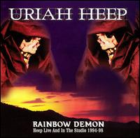 Rainbow Demon: Live & In The Studio 1994-1998 von Uriah Heep