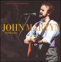 Mad Dog Days von John Martyn