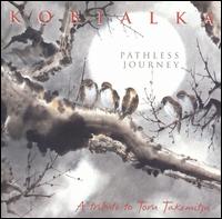 Kobialka: Pathless Journey (A Tribute to Toru Takemitsu) von Daniel Kobialka