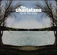 Up at the Lake von The Charlatans UK