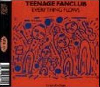 Everything Flows von Teenage Fanclub