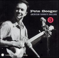 American Favorite Ballads, Vol. 3 [2004] von Pete Seeger