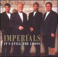 It's Still the Cross von The Imperials