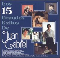 15 Grandes Exitos de Juan Gabriel von Juan Gabriel