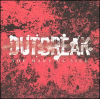 You Make Us Sick von Outbreak