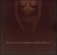 Chemical Sweet Girl von Black Strobe