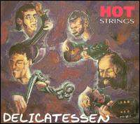 Delicatessen von Hot Strings