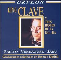 Tres Idolos de la Balada: Palito/Verdaguer/Sabu von King Clave