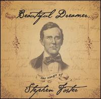 Beautiful Dreamer: The Songs of Stephen Foster von Stephen Foster